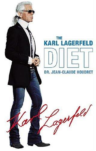 Karl Lagerfeld – The Karl Lagerfeld Diet – Style and lifestyle book by designer Karl Lagerfeld.